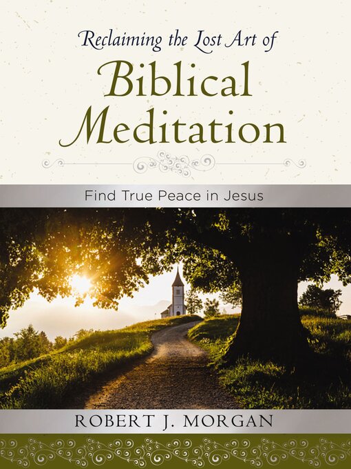 Title details for Reclaiming the Lost Art of Biblical Meditation by Robert J. Morgan - Available